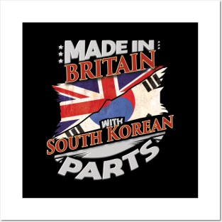 Made In Britain With South Korean Parts - Gift for South Korean From South Korea Posters and Art